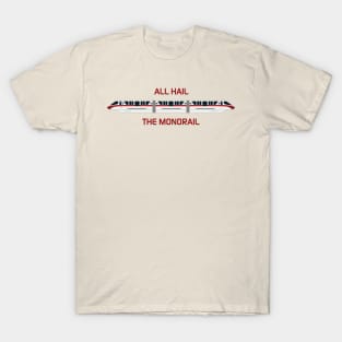 All Hail the Red Monorail T-Shirt